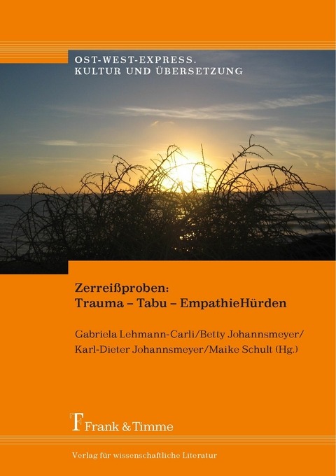 Zerrei&szlig;proben: Trauma - Tabu - EmpathieH&uuml;rden - 