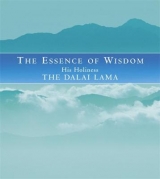 The Essence Of Wisdom - Lama, His Holiness the Dalai
