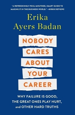 Nobody Cares about Your Career - Erika Ayers Badan