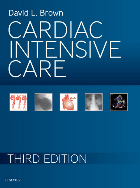 Cardiac Intensive Care - E-Book - 