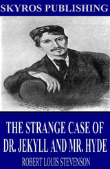 Strange Case of Dr. Jekyll and Mr. Hyde -  Robert Louis Stevenson