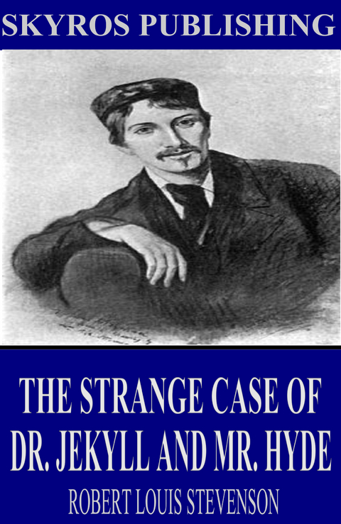 Strange Case of Dr. Jekyll and Mr. Hyde -  Robert Louis Stevenson