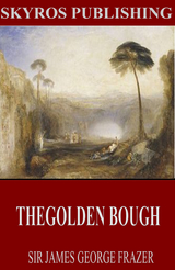 Golden Bough -  Sir James George Frazer
