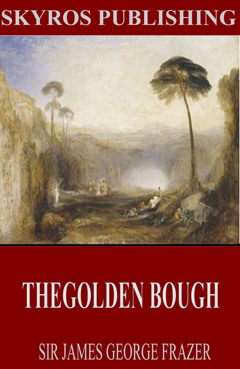 Golden Bough -  Sir James George Frazer