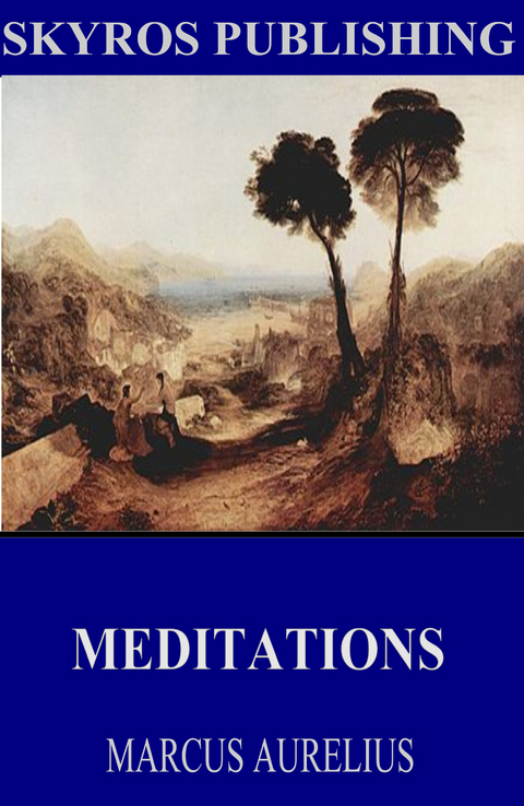 Meditations -  Marcus Aurelius