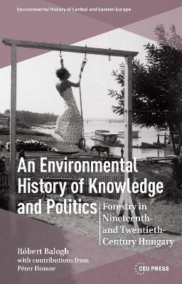 An Environmental History of Knowledge and Politics