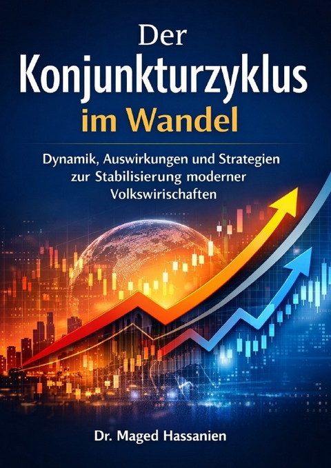 Der Konjunkturzyklus im Wandel - Dr. Maged Hassanien