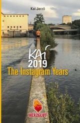 KAI &ndash; 2019 &ndash; The Instagram Years - Kai Jerz&ouml;