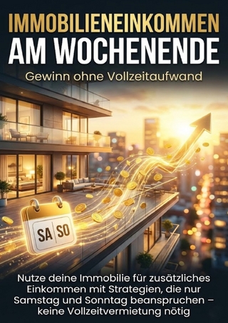 Immobilieneinkommen am Wochenende: Gewinn ohne Vollzeitaufwand