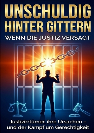 Unschuldig hinter Gittern: Wenn die Justiz versagt