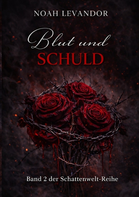 Gefangen in deiner Schattenwelt / Blut und Schuld - Noah Levandor