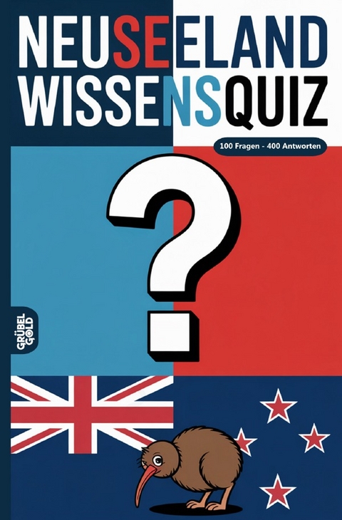 Neuseeland Wissensquiz - Gr&uuml;belgold R&auml;tselhefte