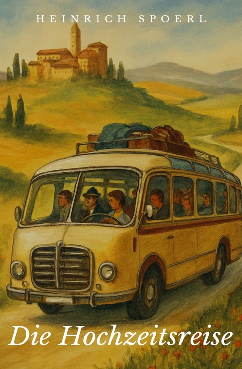 Die Hochzeitsreise - Heinrich Spoerl