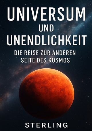 Universum und Unendlichkeit I Die Reise zur anderen Seite des Kosmos