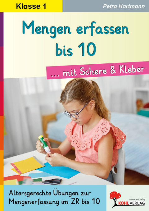Mengen erfassen bis 10 ... mit Schere und Kleber - Petra Hartmann