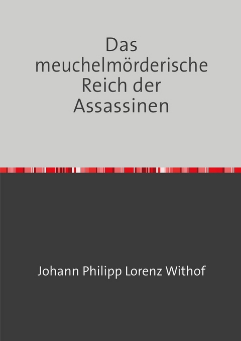 Das meuchelm&ouml;rderische Reich der Assassinen - Johannes Albrecht Blank