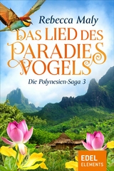 Das Lied des Paradiesvogels 3 - Rebecca Maly