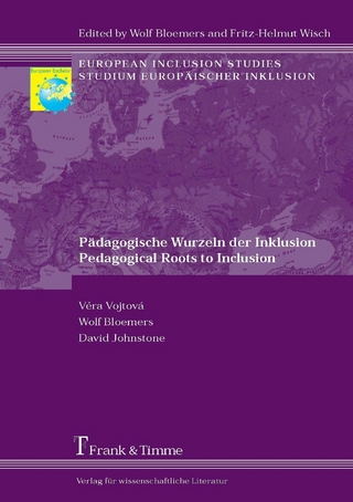 Pädagogische Wurzeln der Inklusion / Pedagogical Roots to Inclusion