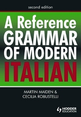 A Reference Grammar of Modern Italian - Maiden, Martin; Robustelli, Cecilia