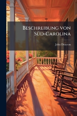 Beschreibung von S&uuml;d-Carolina - John Drayton