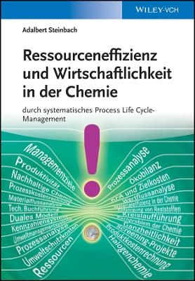 Ressourceneffizienz und Wirtschaftlichkeit in der Chemidurch systematische Materiale –, Kosten– und Wertflussanalysen