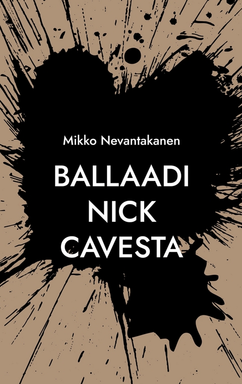 Ballaadi Nick Cavesta - Mikko Nevantakanen