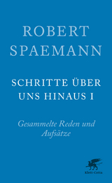 Schritte &uuml;ber uns hinaus I - Robert Spaemann