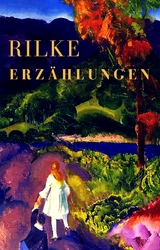 Erz&auml;hlungen - Rainer Maria Rilke