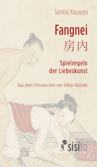 Fangnei. Spielregeln der Liebeskunst