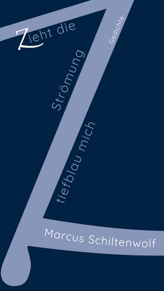 Zieht die Strömung tiefblau mich