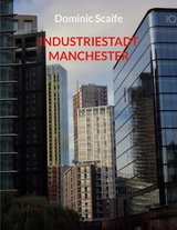 Industriestadt Manchester - Dominic Scaife