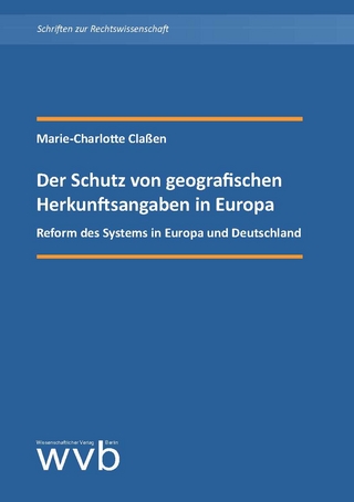Der Schutz von geografischen Herkunftsangaben in Europa