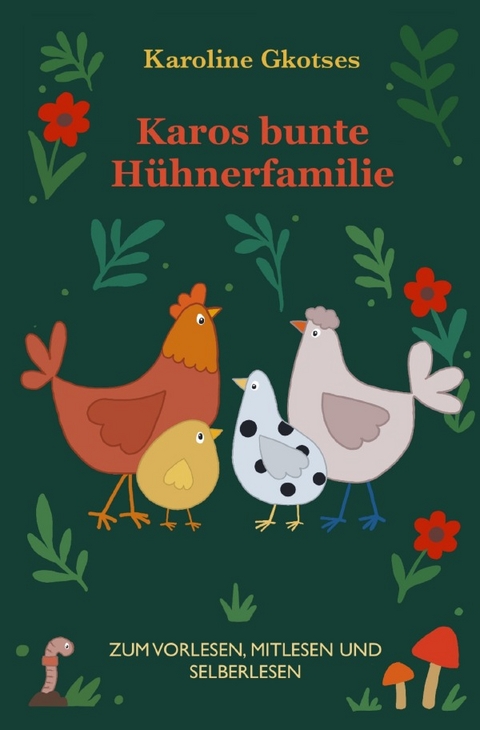Karos bunte H&uuml;hnerfamilie - Karoline Gkotses