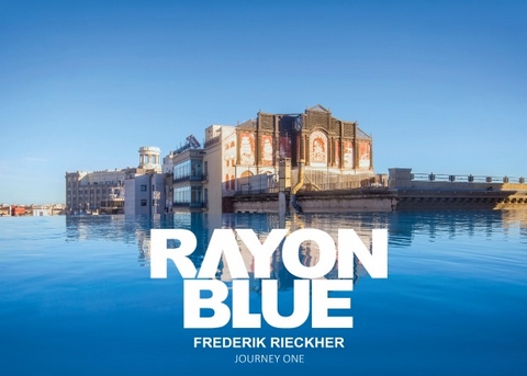 RAYON BLUE / RAYON BLUE - Journey One - Frederik Rieckher