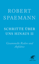Schritte &uuml;ber uns hinaus II - Robert Spaemann