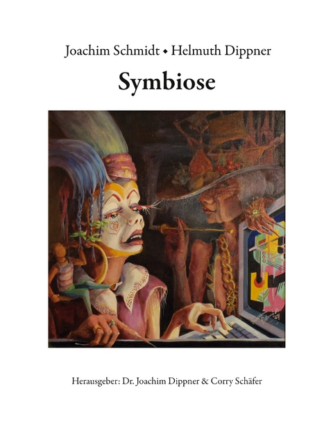 Symbiose - Joachim Schmidt, Helmuth Dippner