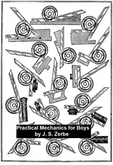 Practical Mechanics for Boys -  J. S. Zerbe