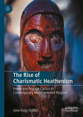 The Rise of Charismatic Heathenism - Jane Haug Skjoldli