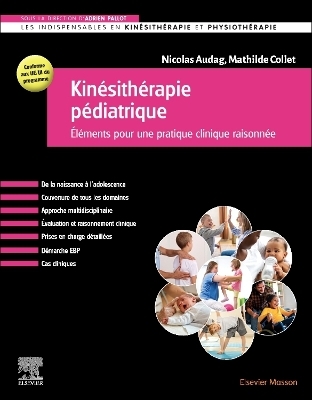 Kin&eacute;sith&eacute;rapie p&eacute;diatrique - Nicolas Audag, Mathilde Collet