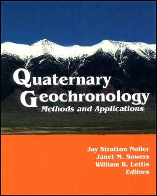 Quaternary Geochronology: Methods and Applications - JS Noller