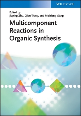 Multicomponent Reactions in Organic Synthesis - 