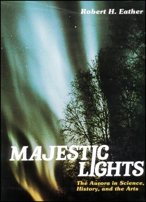 Majestic Lights – The Aurora in Science, History and the Arts