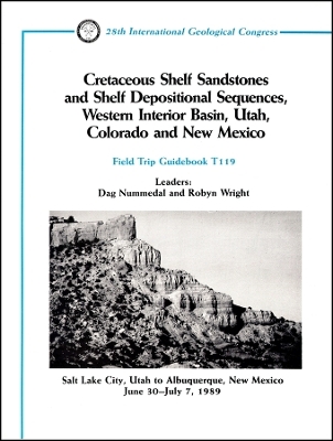 Cretaceous Shelf Sandstones and Shelf Depositional  Sequences, Western Interior Basin, Utah, Colorado  and New Mexico – Salt Lake City, Utah to ,