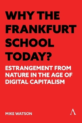 Why the Frankfurt School Today? - Mike Watson