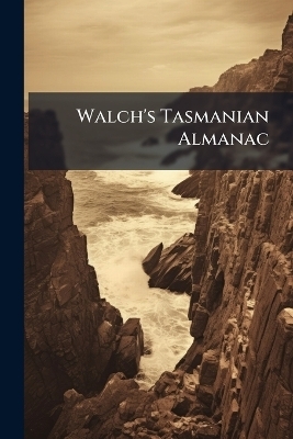 Walch's Tasmanian Almanac