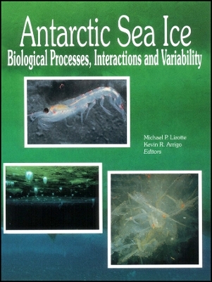Antarctic Sea Ice – Biological Processes, Interactions and Variability V73