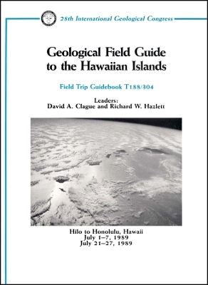 Geological Field Guide to the Hawaiian Islands – Hilo to Honolulu, Hawaii, July 1–7, 21–27, 1989 VT188/304