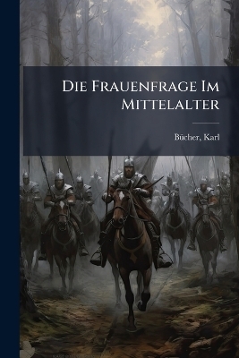 Die Frauenfrage Im Mittelalter