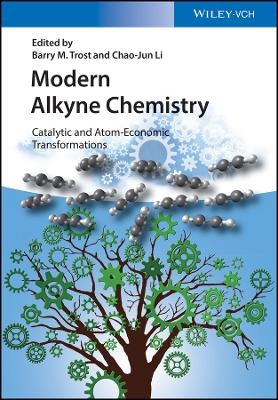 Modern Alkyne Chemistry – Catalytic and Aton–Economic Transformations