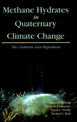 Methane Hydrates in Quaternary Climate Change – The Clathrate Gun Hypothesis
